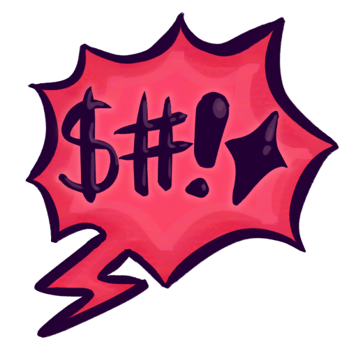 A drawing of a red, spiky speech balloon with four symbols, or grawlixes, inside that visually resemble the english word “shit” when put together. The symbols are a dollar sign ($), standing in for an “S,” A number sign or hash (#), standing in for “H,” an exclamation point, standing in for “I,” and a four pointed star, standing in for “T.” The symbols are very dark purple and appear slightly shiny.